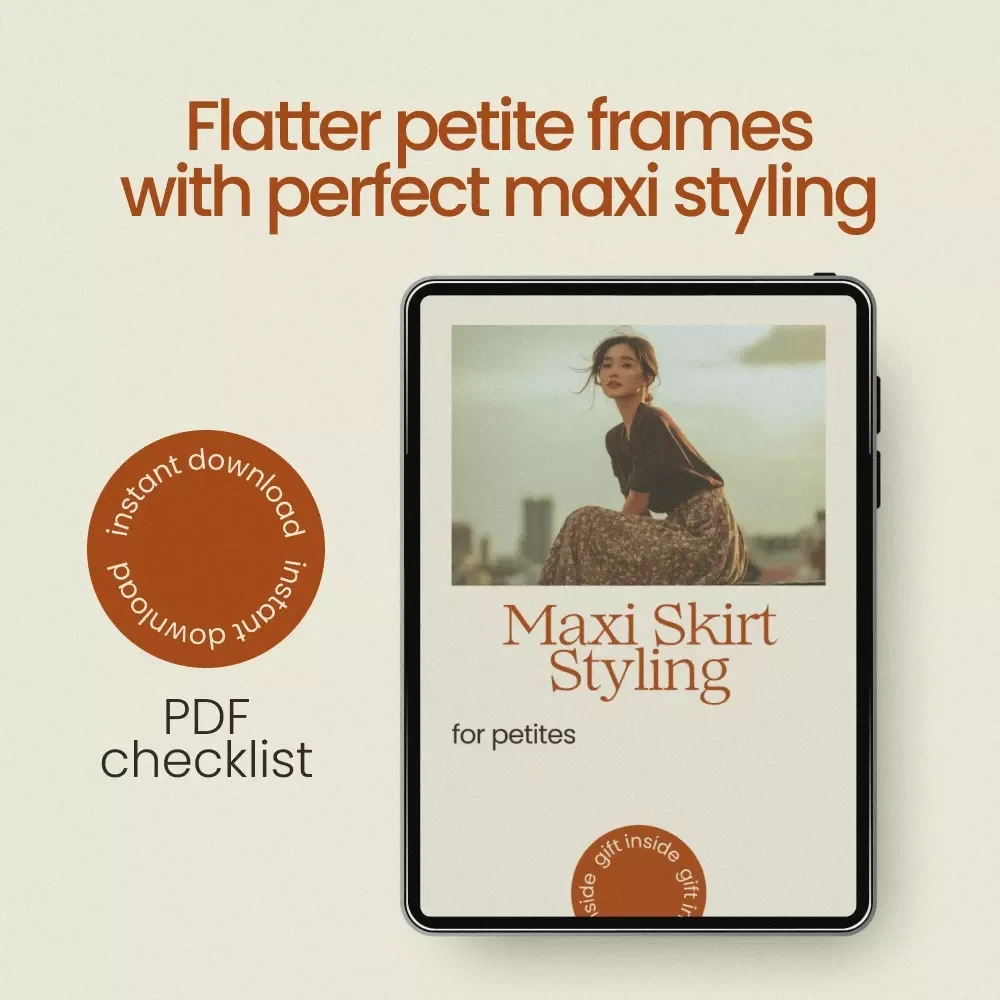 Maxi Skirt Styling for Petites Checklist | Maxi Skirt Styling for Petite Guide | Petite Fashion eBook for Effortless Height & Elegance