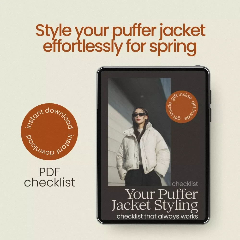 Puffer Jacket Styling Made Simple Checklist | How to Style a Puffer Jacket for Spring Outfits, Effortless Layering Guide, Capsule Wardrobe Styling Tool