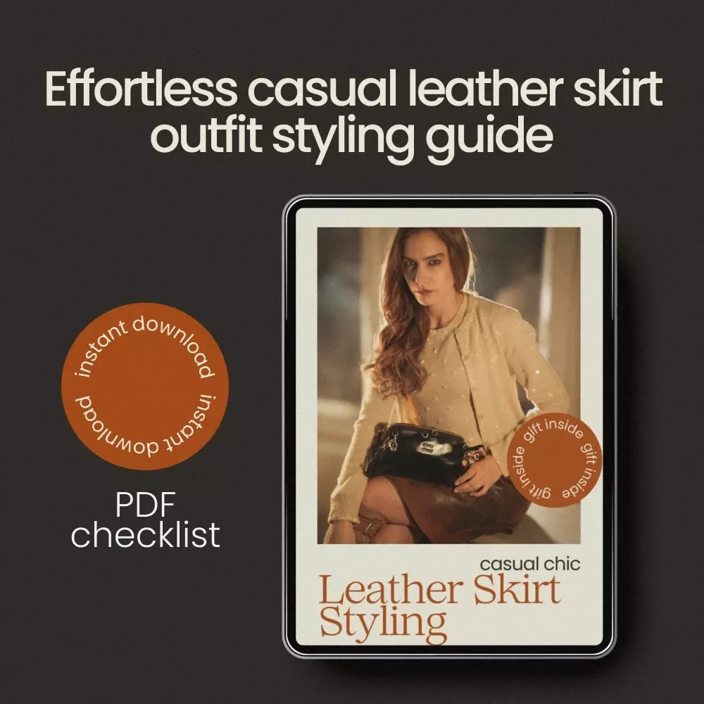 Casual Chic Leather Skirt Styling Checklist for Effortless Leather Skirt Outfits Casual Looks | Everyday Style Guide Digital Download