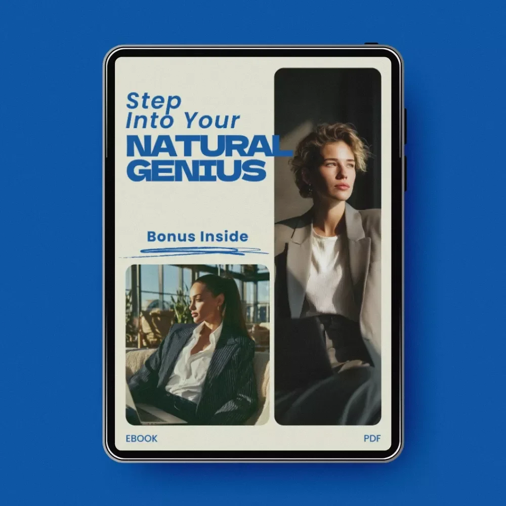 Step Into Your Natural Genius – A Transformational eBook on How to Find Your Zone of Genius, Discover Your Unique Strengths, and Design a Life Aligned With Your True Potential