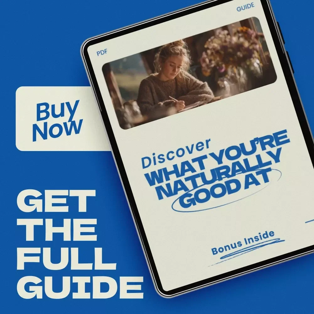 Discover What You’re Naturally Good At – A Practical Guide on how to know what you are good at, Find Your Strengths, Talents & Hidden Abilities, Self-Discovery Workbook