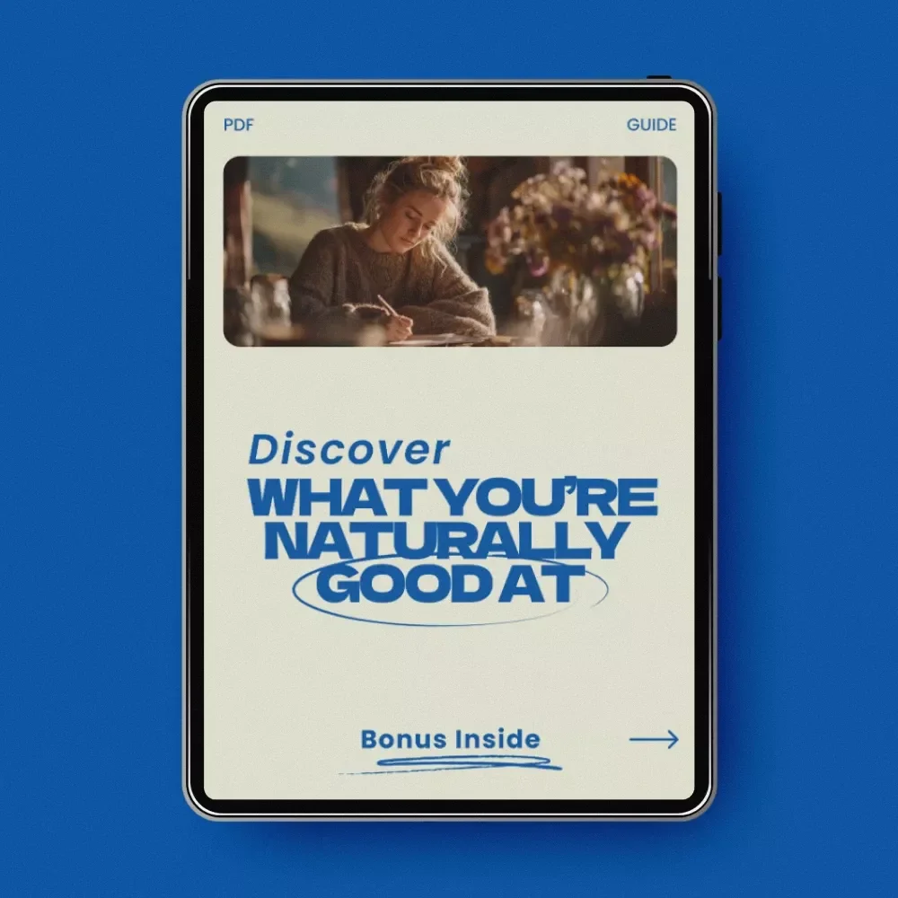 Discover What You’re Naturally Good At – A Practical Guide on how to know what you are good at, Find Your Strengths, Talents & Hidden Abilities, Self-Discovery Workbook