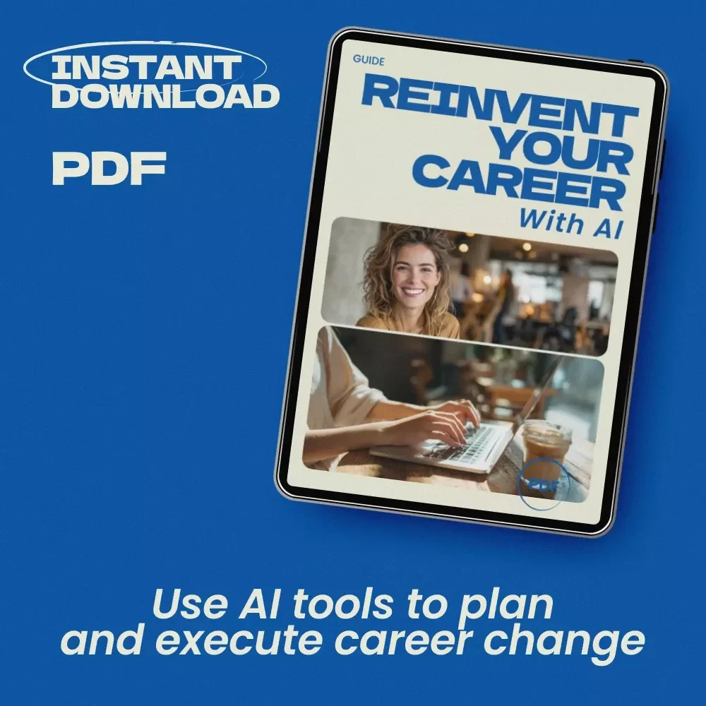 Reinvent Your Career With AI – AI Tools for Career Change Planning Guide, Career Transition Workbook, Digital Download for Smart Career Shifts