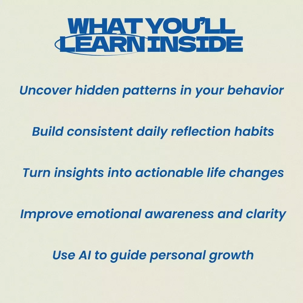 Discover Yourself With AI – Powerful Guide with AI Prompts for Personal Growth Reflection, Self-Discovery Workbook, Reflection System & Habit Awareness Tool