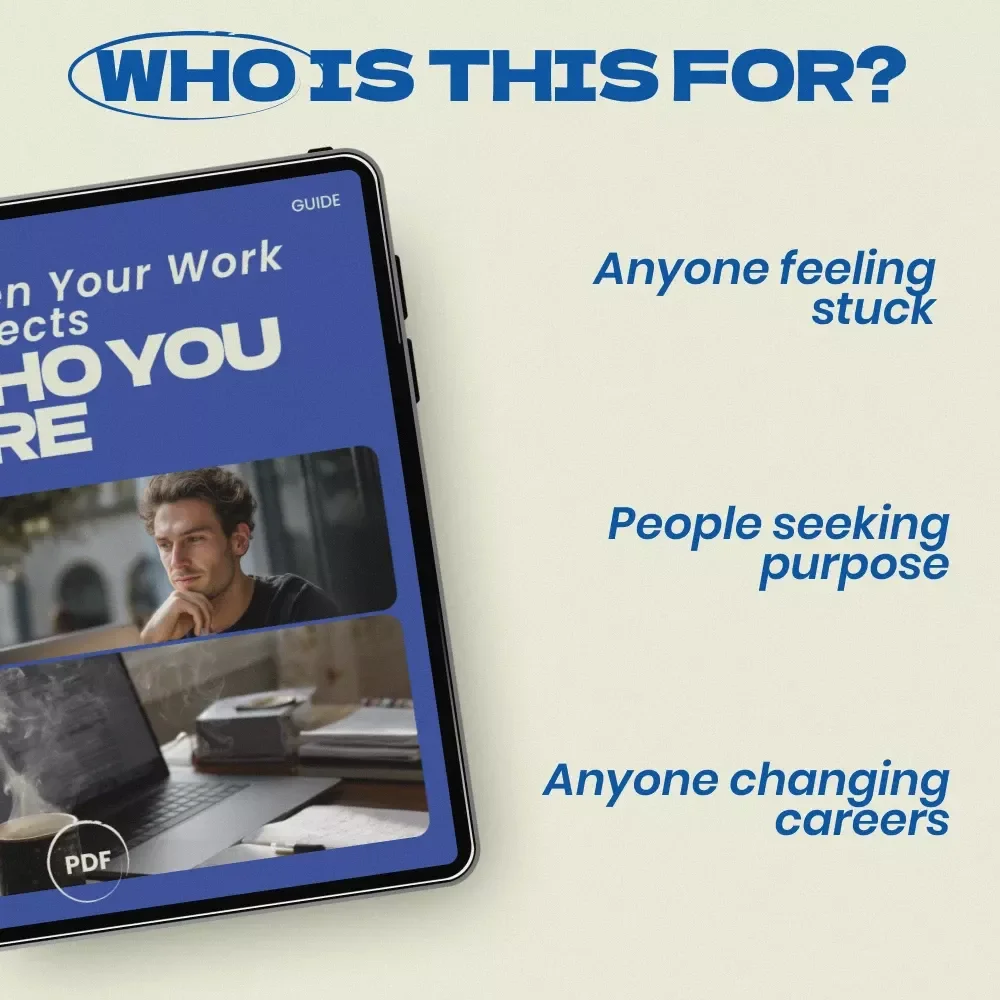 When Your Work Reflects Who You Are – A Guide on how to know if your job aligns with your values, Career Clarity Workbook, Value Alignment Checklist, Purpose-Driven Work eBook