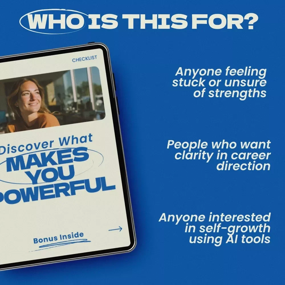 Discover What Makes You Powerful – AI-Powered Checklist for Personal Strengths Analysis with AI Tools, Self-Discovery Workbook, Career & Growth Guide