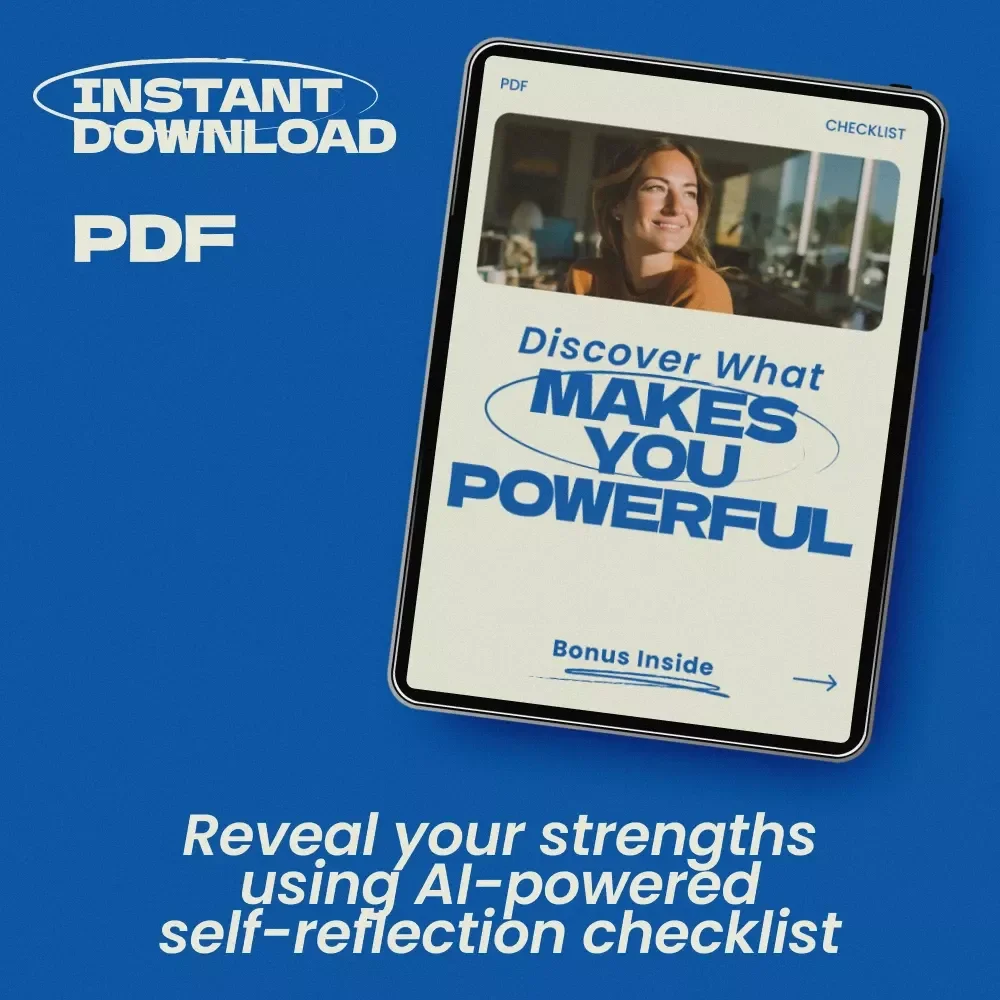 Discover What Makes You Powerful – AI-Powered Checklist for Personal Strengths Analysis with AI Tools, Self-Discovery Workbook, Career & Growth Guide