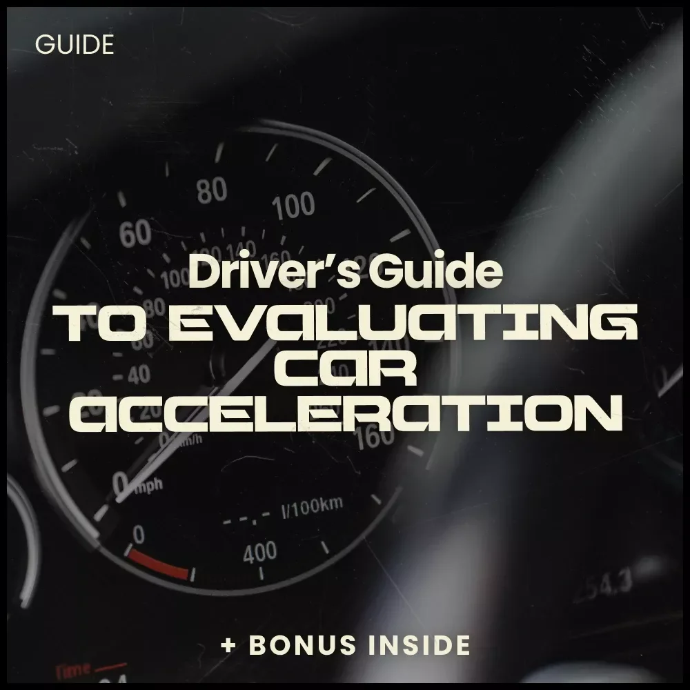 Driver’s Guide to Evaluating Car Acceleration | How to Evaluate Car Acceleration Step-by-Step Digital Guide for Beginners & Enthusiasts