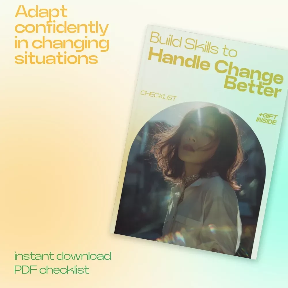 Build Skills to Handle Change Better Checklist – Adaptability Skills for a Changing World, Self Growth Digital Download, Mindset Shift Guide