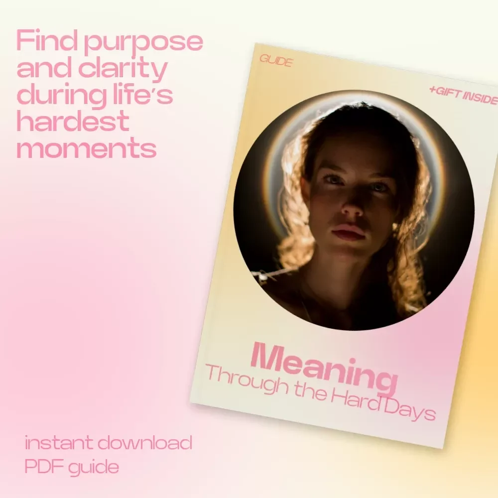 Meaning Through the Hard Days – A Guide on How to Find Meaning in Difficult Times, Personal Growth Workbook, Self-Reflection eBook, Mindset Shift Checklist