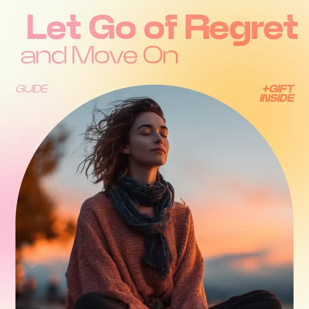 Let Go of Regret and Move On – A Powerful Guide for letting go of past mistakes and regret, Emotional Healing, Self Growth, Mindset Reset Digital Download
