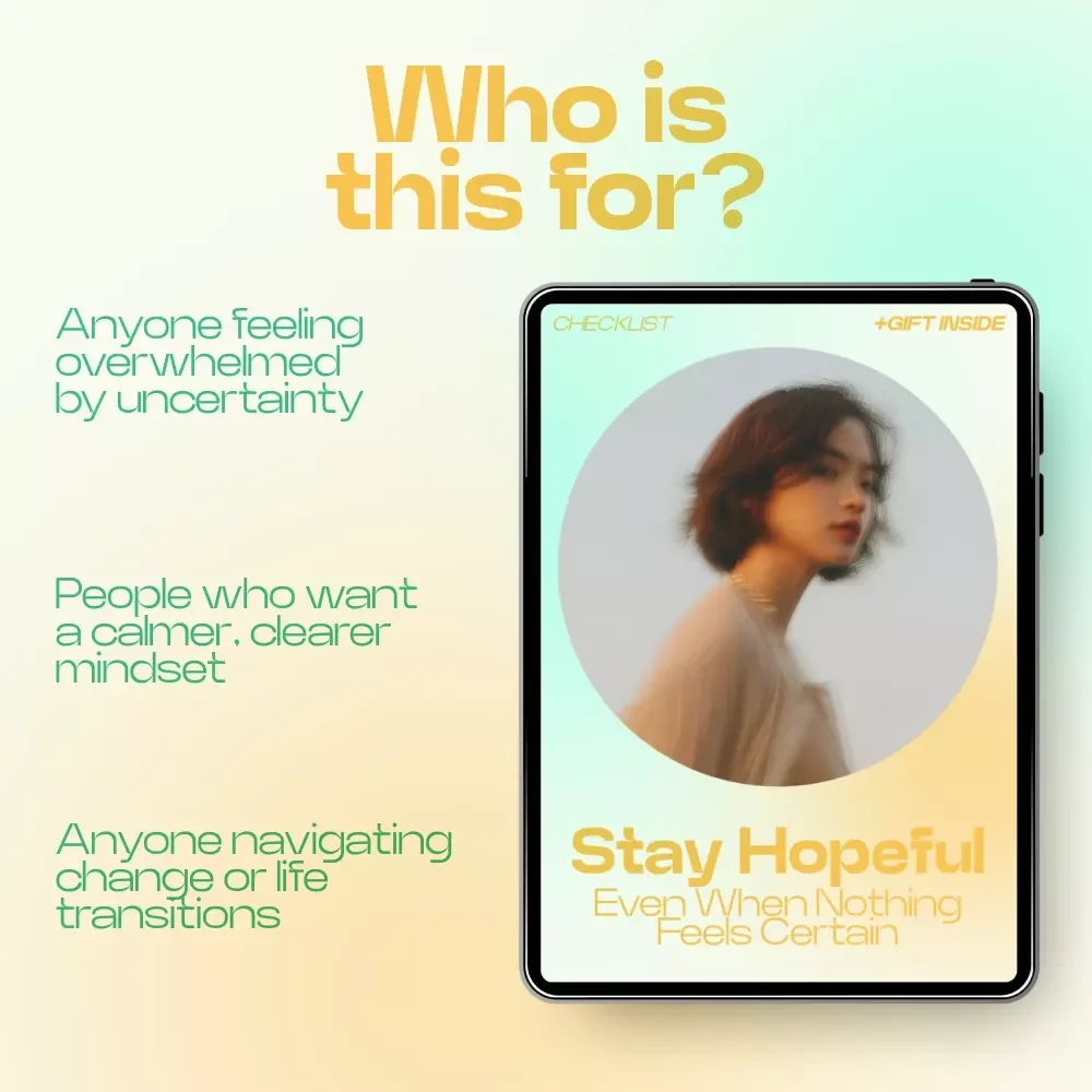 Stay Hopeful Even When Nothing Feels Certain – Printable Checklist for How to Stay Hopeful in Uncertain Times, Mindset Reset Guide, Resilience & Positivity Builder