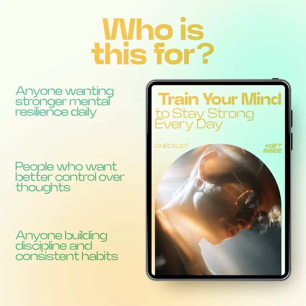 Train Your Mind to Stay Strong Every Day – Mental Strength Training for Everyday Life Checklist, Build Resilience, Discipline & Focus Daily