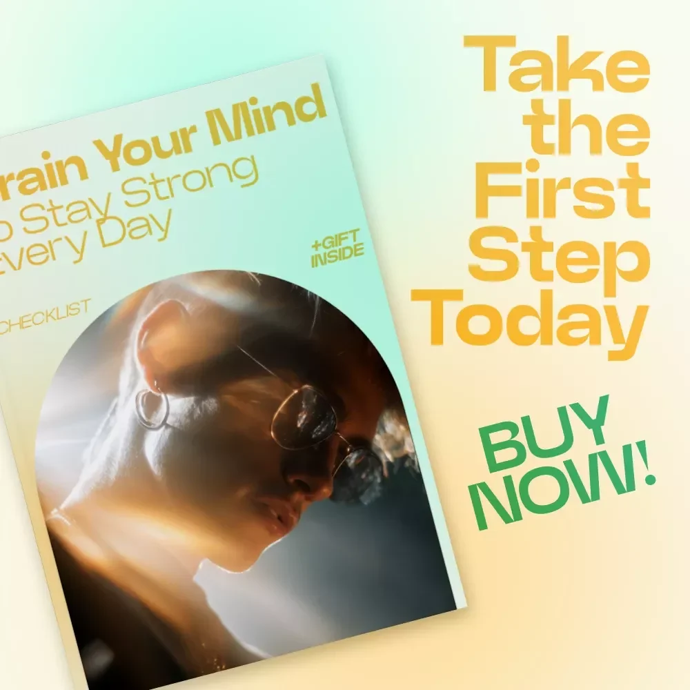 Train Your Mind to Stay Strong Every Day – Mental Strength Training for Everyday Life Checklist, Build Resilience, Discipline & Focus Daily