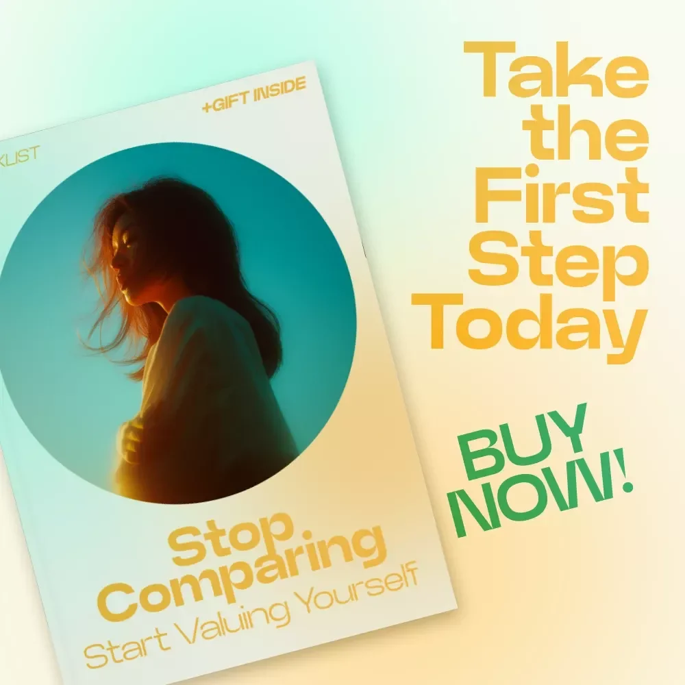 Stop Comparing Start Valuing Yourself Checklist – Break the Cycle of Comparison & Learn why comparison hurts self worth, Build Confidence & Self-Worth Growth Guide