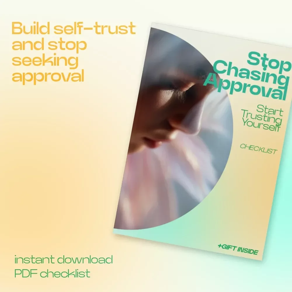 Stop Chasing Approval Start Trusting Yourself Checklist – Letting Go of the Need for External Validation, Build Confidence & Self Trust Digital Download
