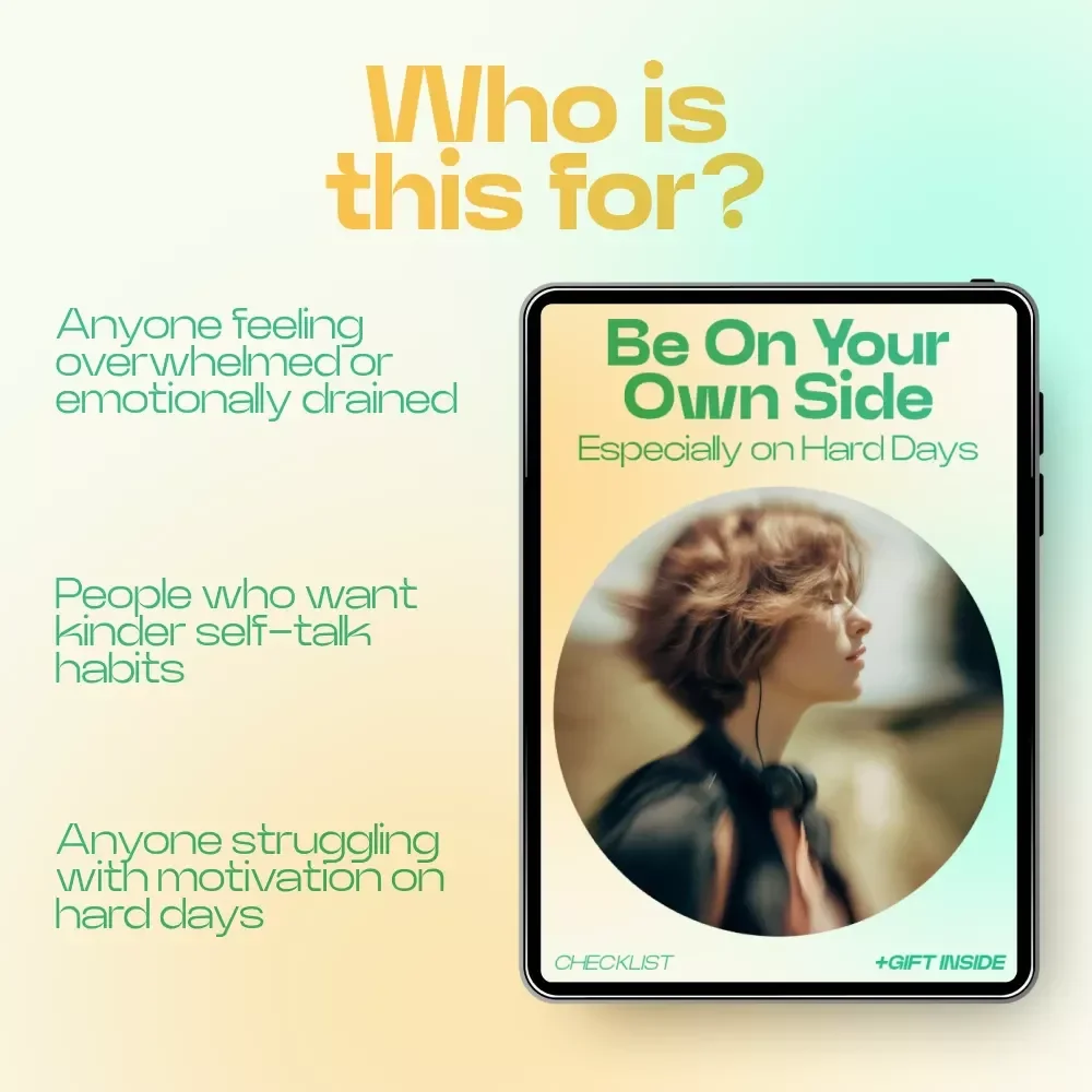 Be On Your Own Side Especially on Hard Days – Self Compassion Exercises for Hard Days Checklist, Mental Health Reset Guide, Gentle Productivity Tool