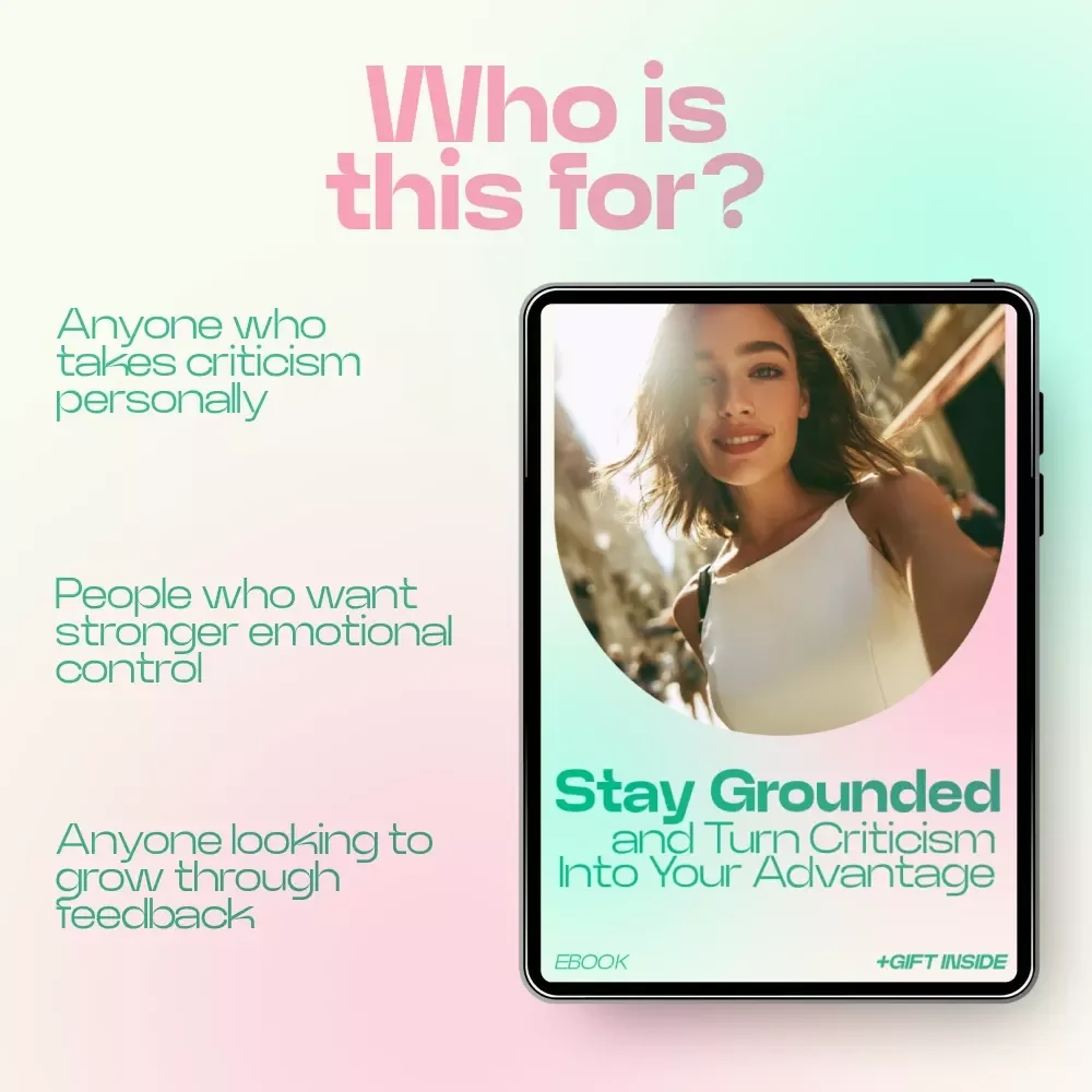 Stay Grounded and Turn Criticism Into Your Advantage – How to Handle Criticism Without Taking It Personally eBook Guide, Emotional Resilience & Confidence Builder