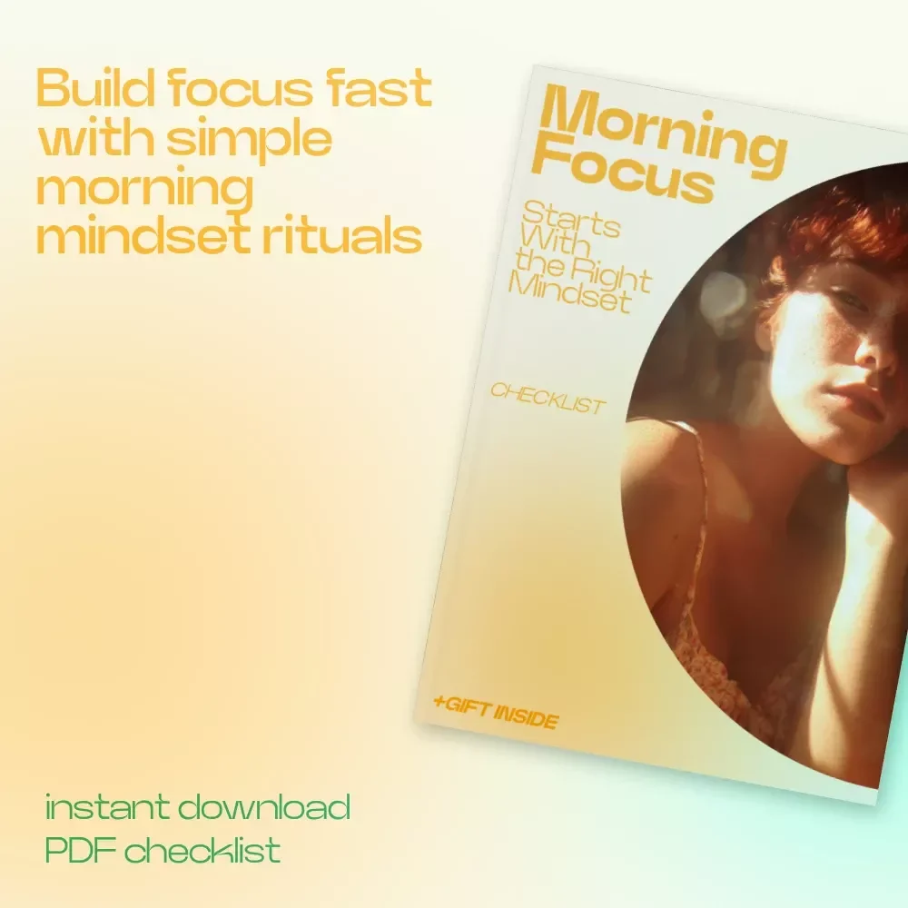 Morning Focus Starts With the Right Mindset – Morning Mindset Rituals for Focus Checklist, Daily Productivity Reset Guide, Intentional Morning Routine Planner