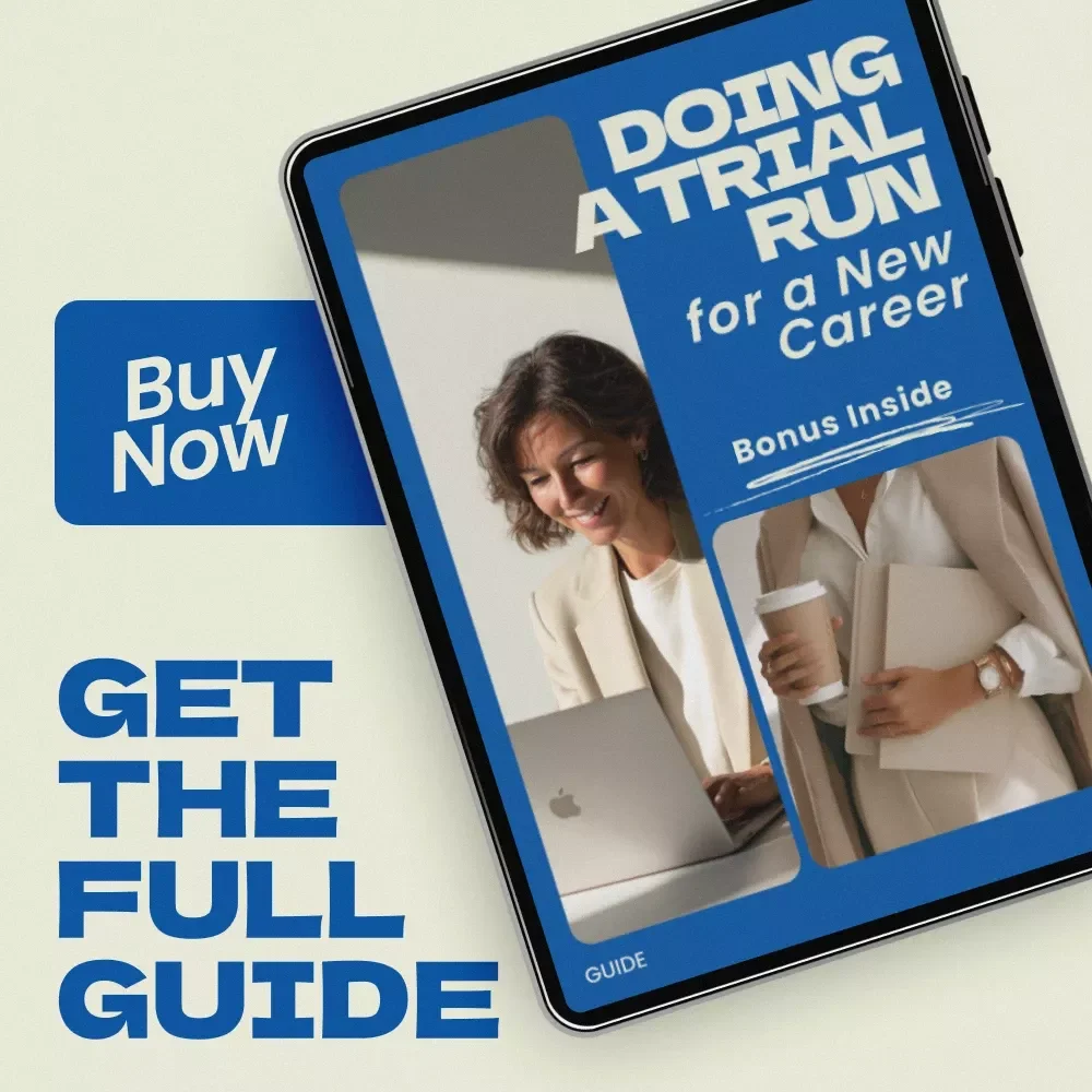 Doing a Trial Run for a New Career – A Practical Guide on how to do a trial run for a new career, Career Change Planning Workbook, AI Career Exploration Guide