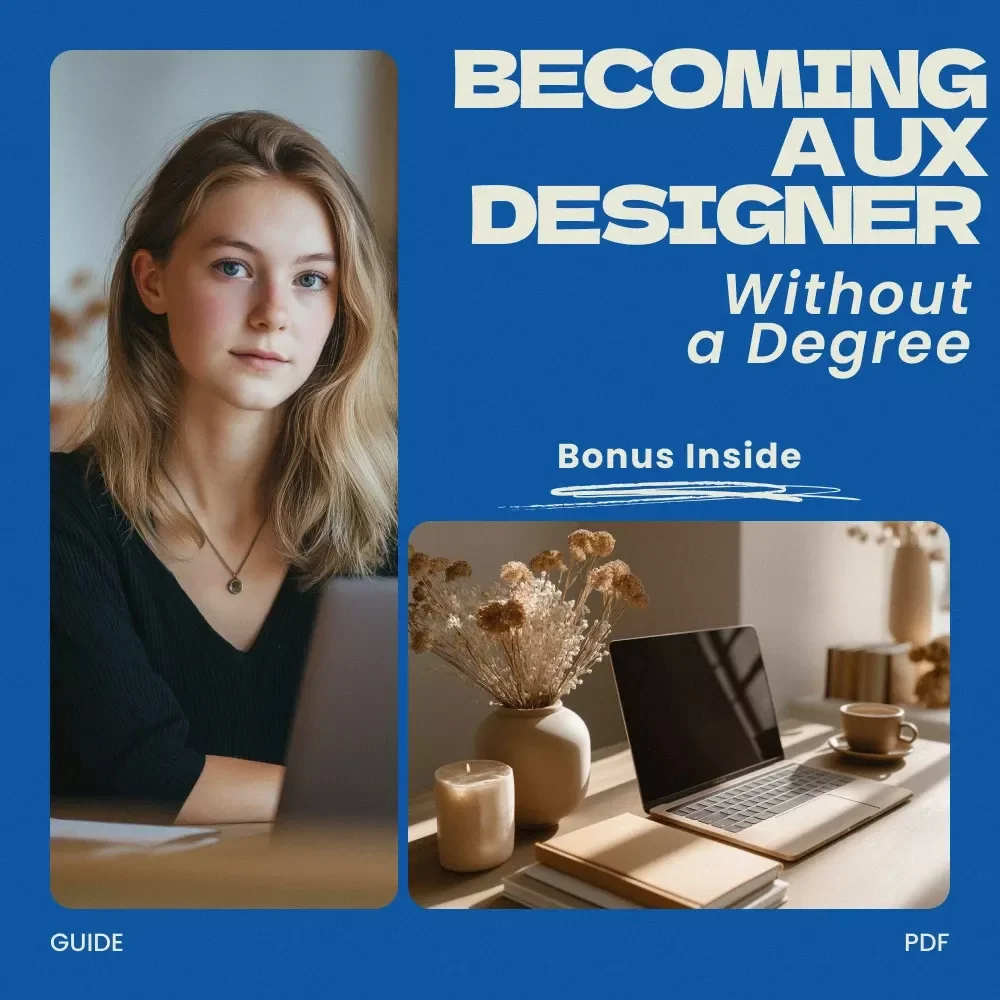 Becoming a UX Designer Without a Degree: The Ultimate Guide to Starting Your UX Career