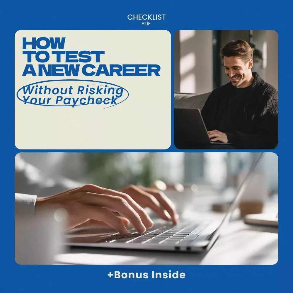 How to Test a New Career Without Risking Your Paycheck – Printable Checklist | how to test a new career before quitting your job | Career Change Planning Guide