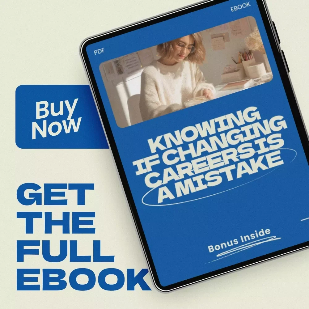 Knowing If Changing Careers Is a Mistake – eBook Guide | How to Know If You Are Making a Mistake Changing Careers | Career Decision Workbook & Self-Reflection Tool