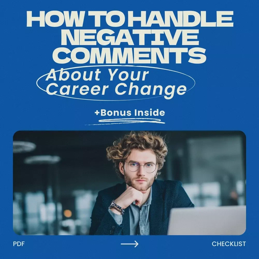 How to Handle Negative Comments About Your Career Change Checklist | How to Respond to Negative Comments About Your Career Change Guide