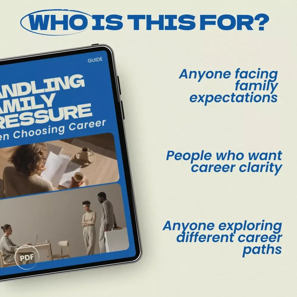Handling Family Pressure When Choosing Career – A Practical Guide on how to deal with family pressure about your career, Set Boundaries, Gain Clarity & Build Your Own Path