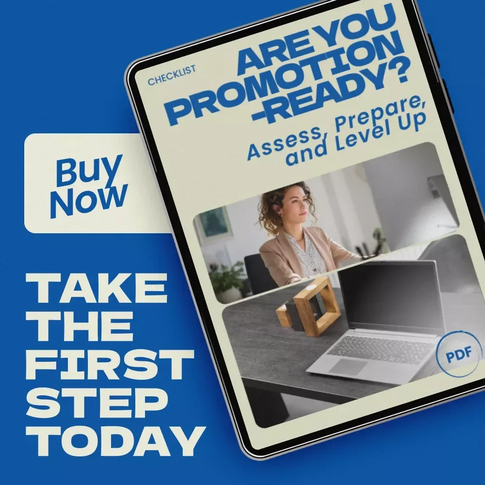 Are You Promotion-Ready? Assess, Prepare, and Level Up – How to Know if You Are Ready for a Promotion Checklist