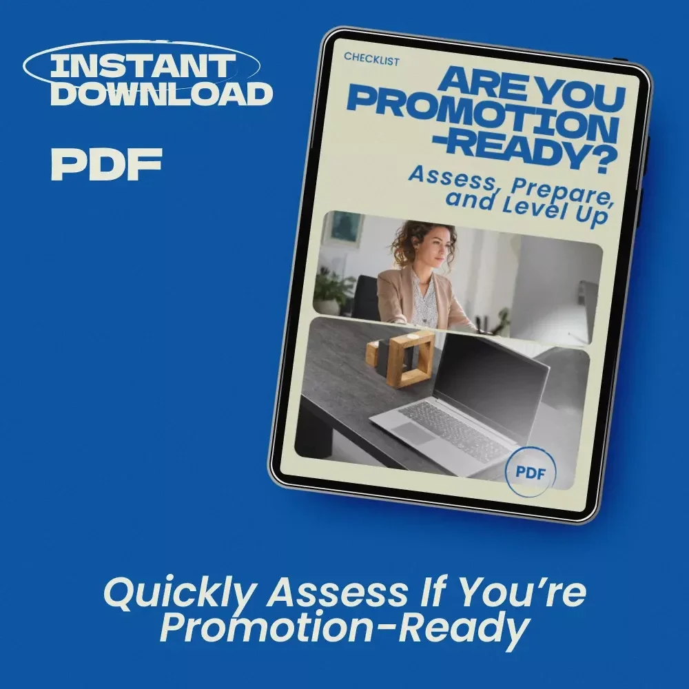 Are You Promotion-Ready? Assess, Prepare, and Level Up – How to Know if You Are Ready for a Promotion Checklist
