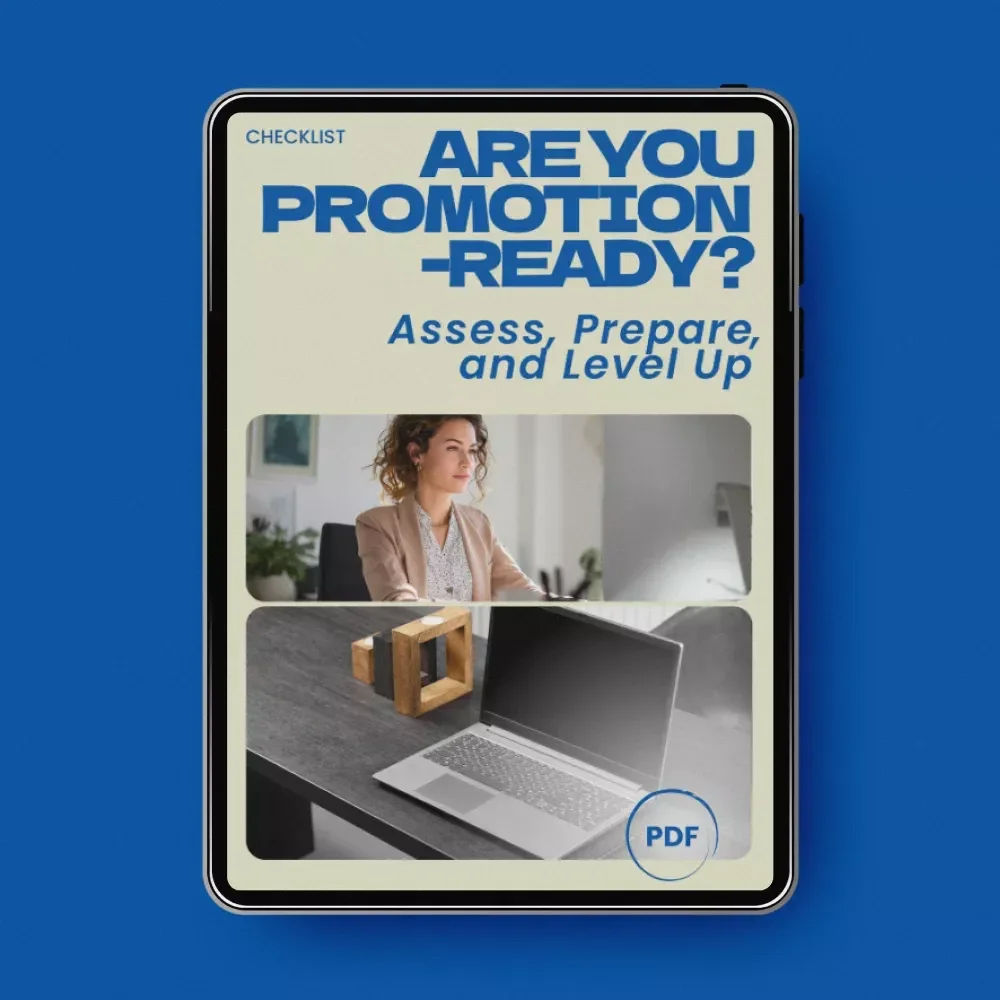 Are You Promotion-Ready? Assess, Prepare, and Level Up – How to Know if You Are Ready for a Promotion Checklist