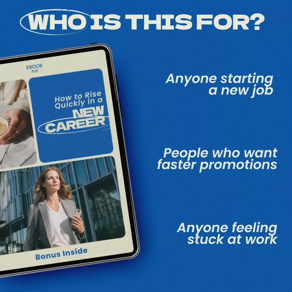 How to Rise Quickly in a New Career – Proven Guide on how to get promoted quickly in a new career, Career Growth eBook, Promotion Strategy Checklist, Workplace Success Blueprint