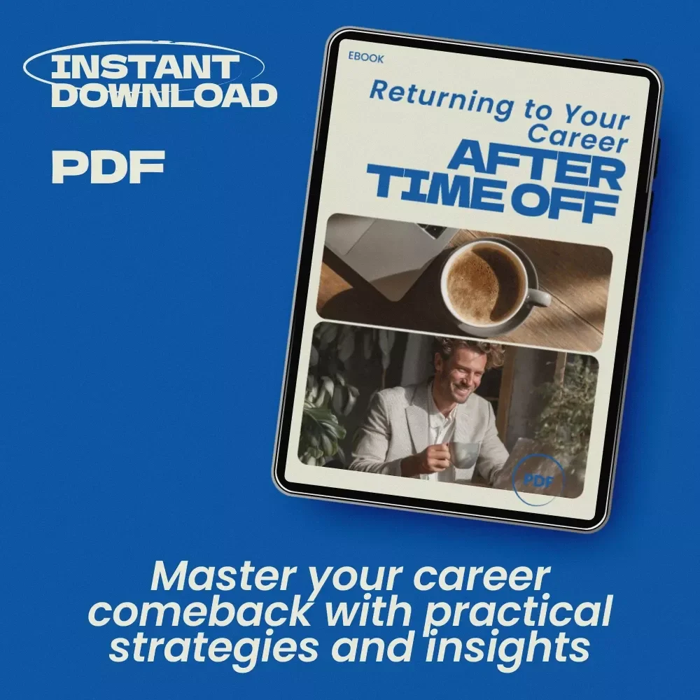 Returning to Your Career After Time Off: A Step-by-Step Guide for Restarting Your Career After a Long Break