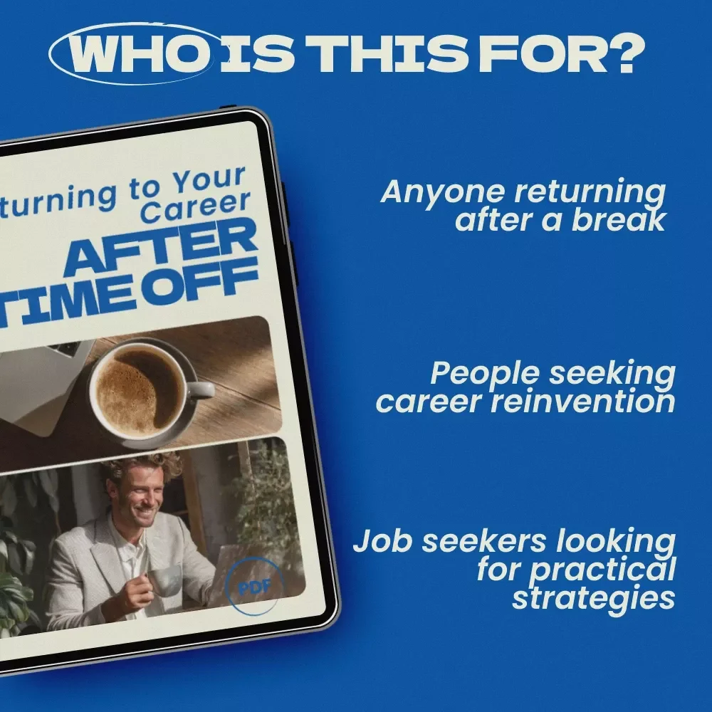 Returning to Your Career After Time Off: A Step-by-Step Guide for Restarting Your Career After a Long Break
