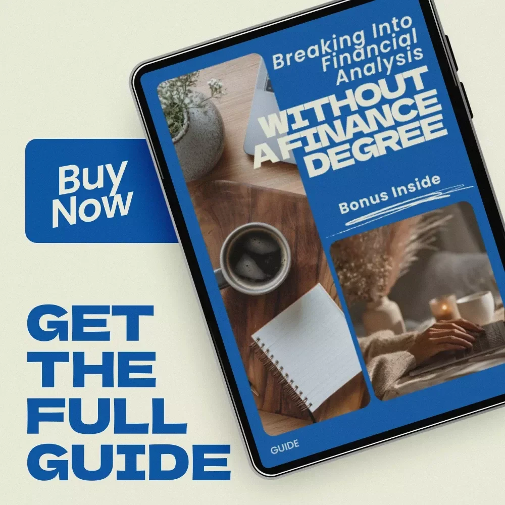 Breaking Into Financial Analysis Without a Finance Degree: Your Guide to Becoming a Financial Analyst Without a Degree
