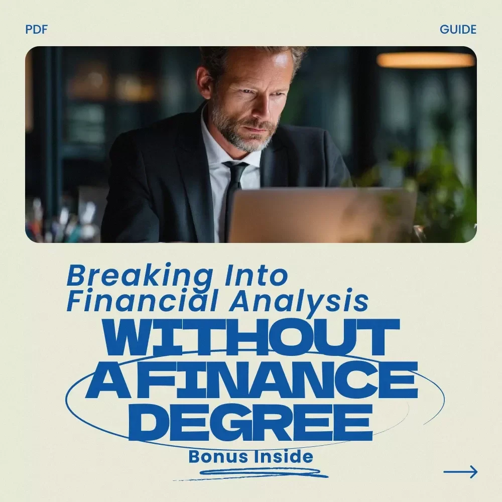 Breaking Into Financial Analysis Without a Finance Degree: Your Guide to Becoming a Financial Analyst Without a Degree