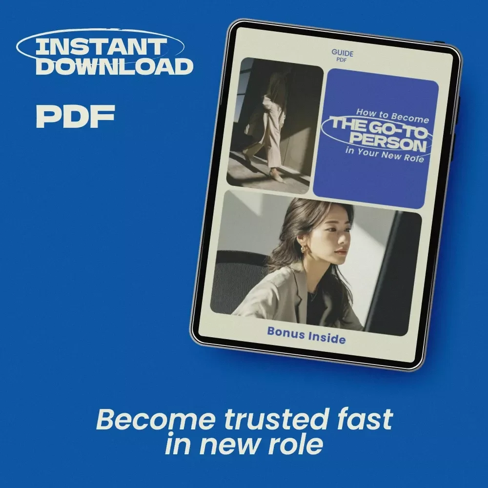 How to Become the Go-To Person in Your New Role | Career Growth Guide on how to become a go to person in your new role, Build Trust, Stand Out Fast, Professional Development eBook
