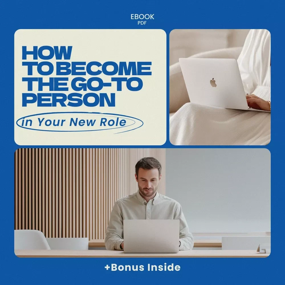 How to Become the Go-To Person in Your New Role | Career Growth Guide on how to become a go to person in your new role, Build Trust, Stand Out Fast, Professional Development eBook