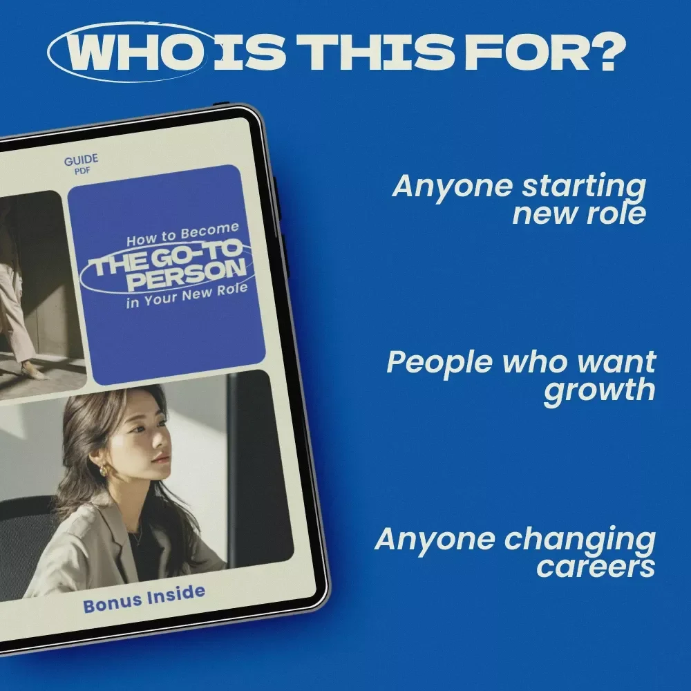 How to Become the Go-To Person in Your New Role | Career Growth Guide on how to become a go to person in your new role, Build Trust, Stand Out Fast, Professional Development eBook