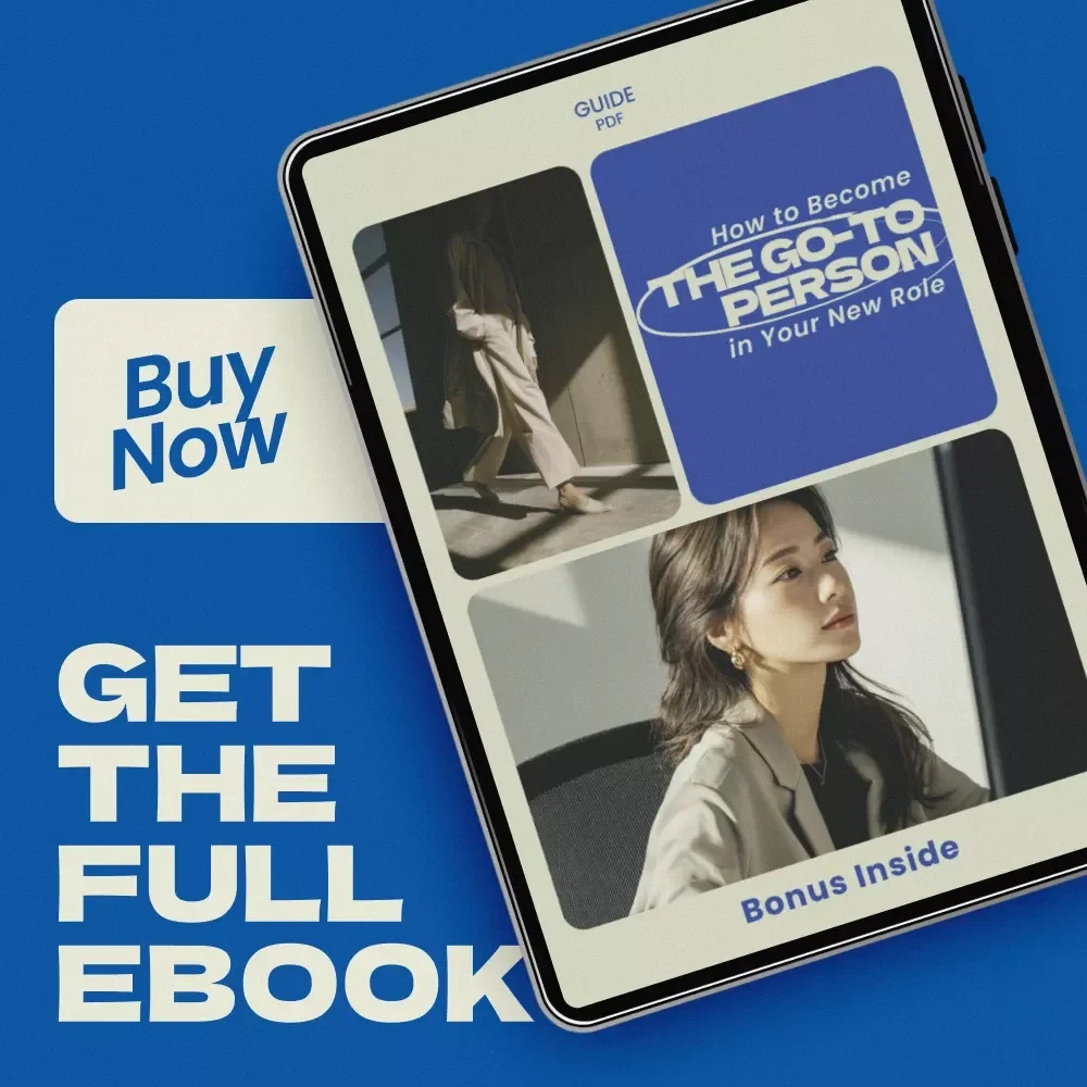 How to Become the Go-To Person in Your New Role | Career Growth Guide on how to become a go to person in your new role, Build Trust, Stand Out Fast, Professional Development eBook
