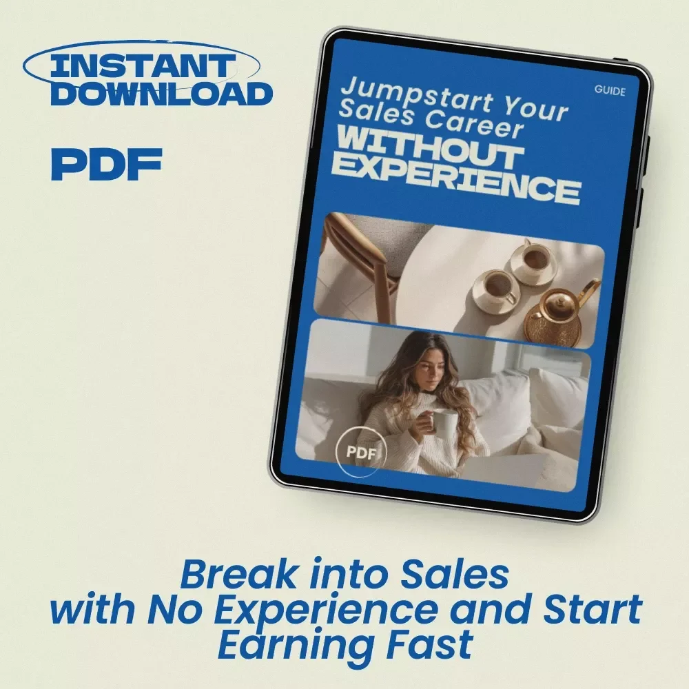 Jumpstart Your Sales Career Without Experience: A Step-by-Step Guide to Getting Into Sales