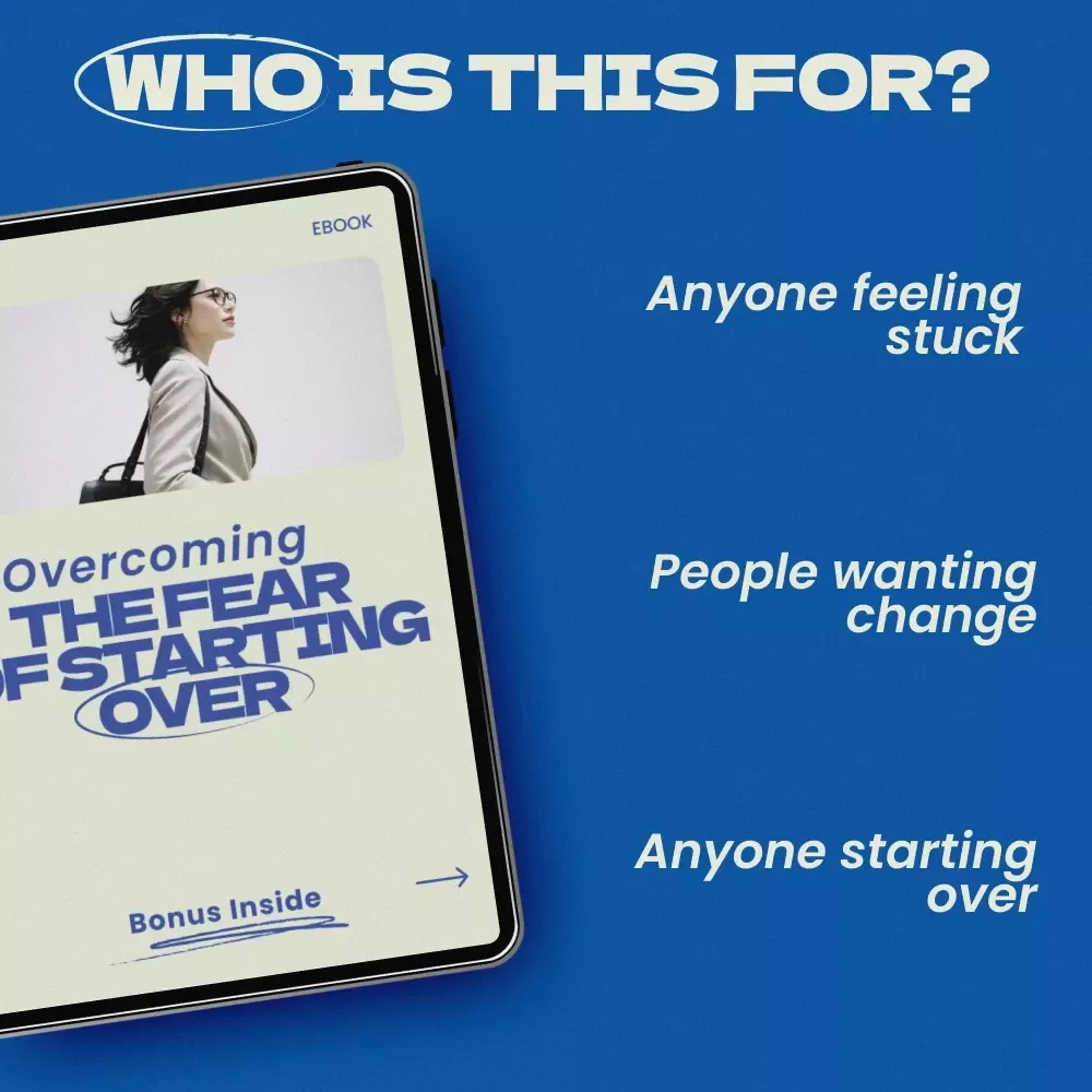 Overcoming the Fear of Starting Over – Powerful eBook Guide on How to Handle the Fear of Starting Over, Reinvent Your Life & Build Confidence Again