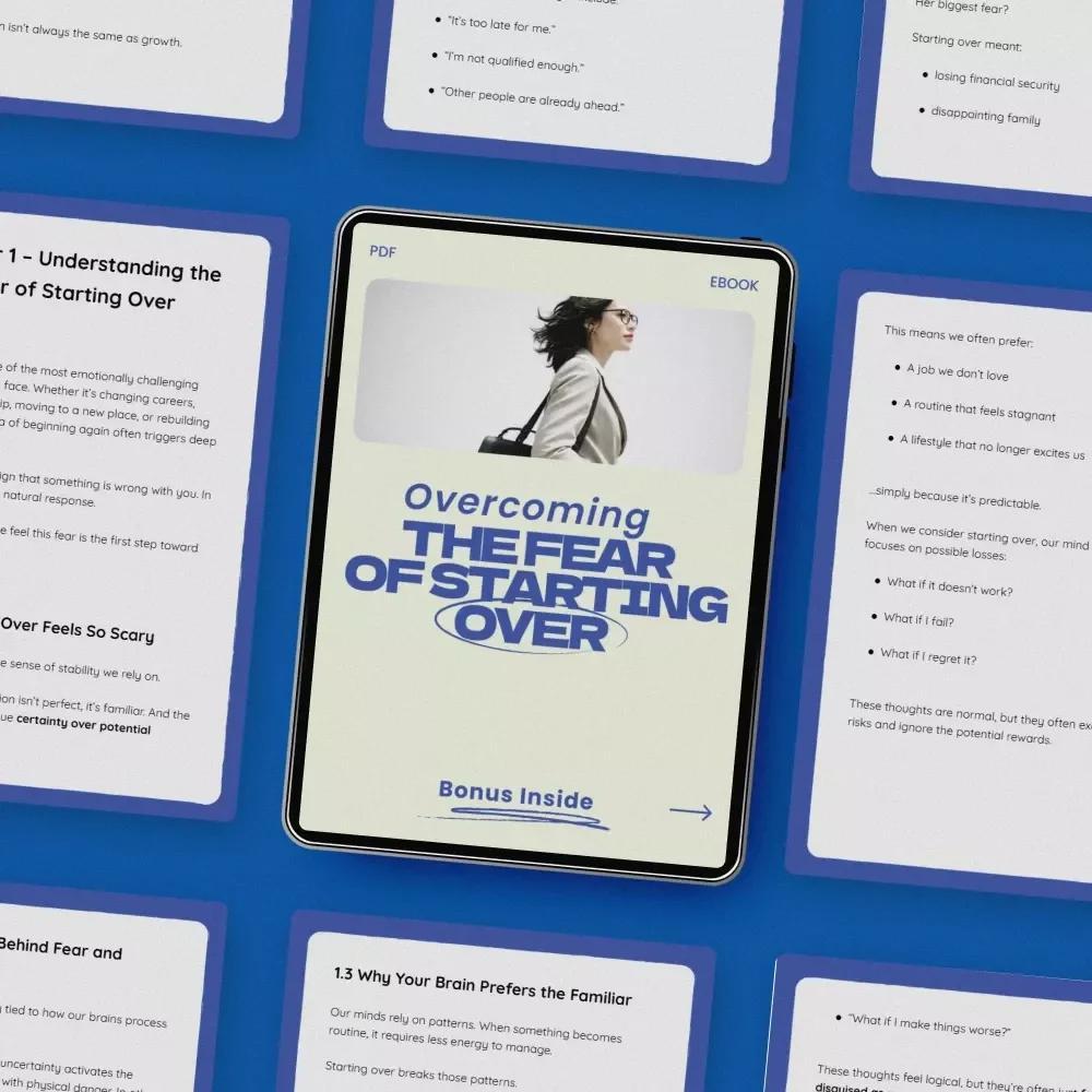 Overcoming the Fear of Starting Over – Powerful eBook Guide on How to Handle the Fear of Starting Over, Reinvent Your Life & Build Confidence Again