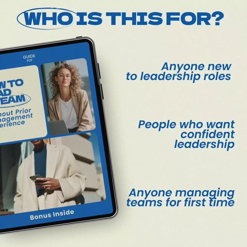 How to Lead a Team Without Prior Management Experience – Practical Guide on how to lead a team with no management experience, First-Time Manager Success Toolkit, Leadership Skills eBook