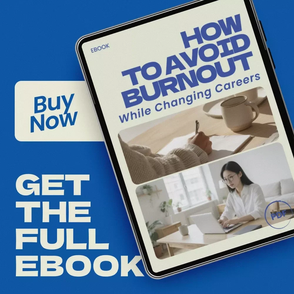 How to Avoid Burnout While Changing Careers – Digital eBook Guide for Stress-Free Career Transition, Productivity, Energy Management & Work-Life Balance