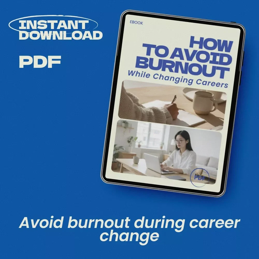 How to Avoid Burnout While Changing Careers – Digital eBook Guide for Stress-Free Career Transition, Productivity, Energy Management & Work-Life Balance