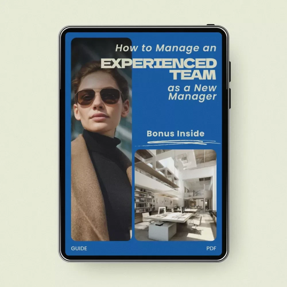 How to Manage an Experienced Team as a New Manager Guide | Leadership Skills for First-Time Managers | How to Manage an Older Team as a New Manager eBook