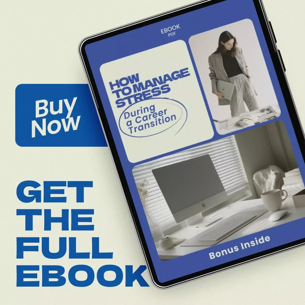 How to Manage Stress During a Career Transition – Digital eBook Guide for Finding Calm, Clarity, and Confidence While Navigating Change