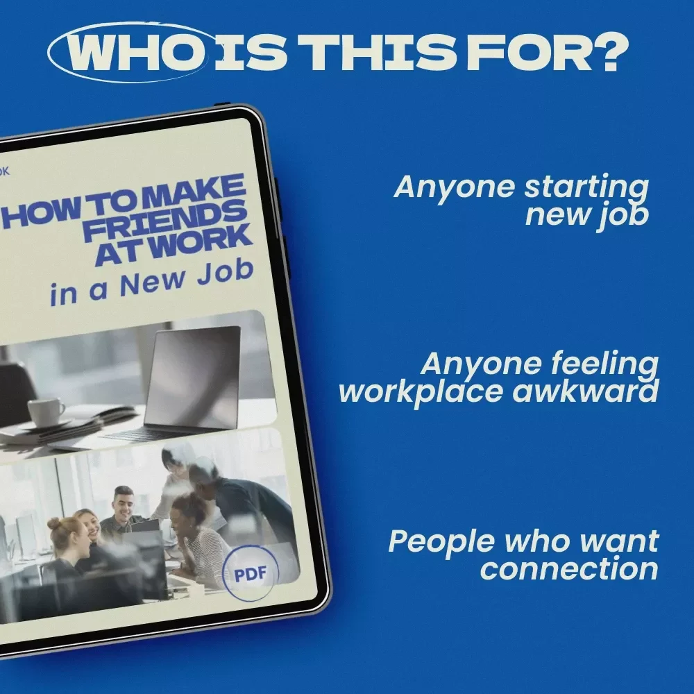 How to Make Friends at Work in a New Job – Practical eBook Guide for Building Confidence, Connection & Workplace Friendships | how to make friends at work in a new job